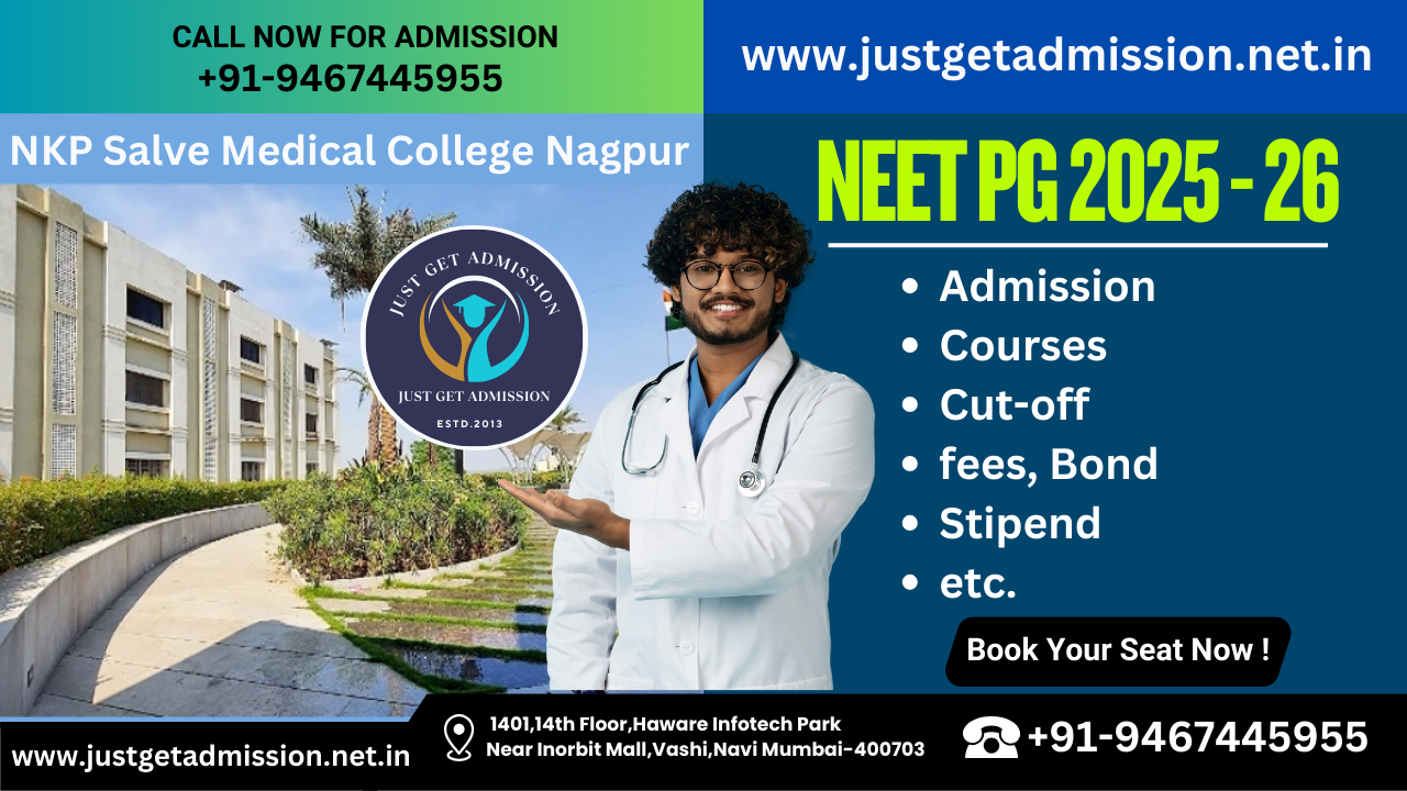 NKP Salve Medical College Nagpur NEET PG 2025-26: Admission, Courses, Cut-off, fees, Bond, Stipend, etc.